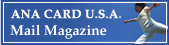ANA CARD U.S.A. Mail Magazine