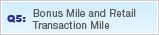 Q5: Bonus Mile and Retail Transaction Mile